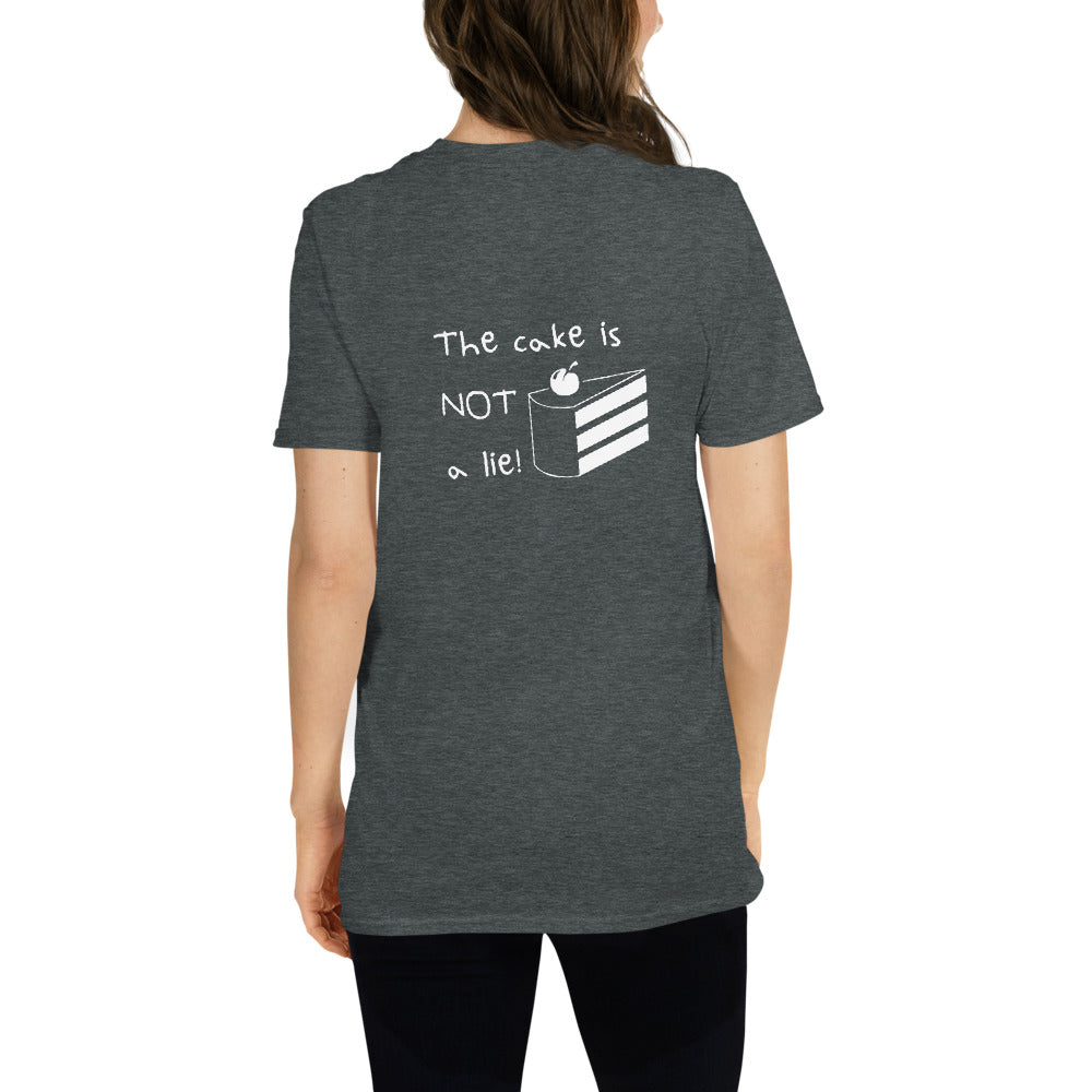 The cake is NOT a lie! Unisex-T-Shirt