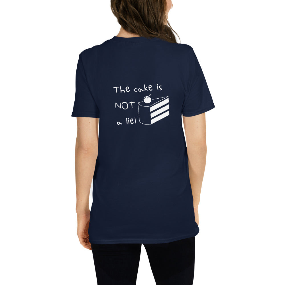 The cake is NOT a lie! Unisex-T-Shirt